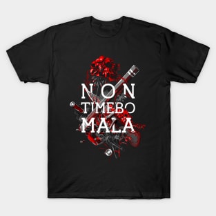 Non Timebo Mala T-Shirt